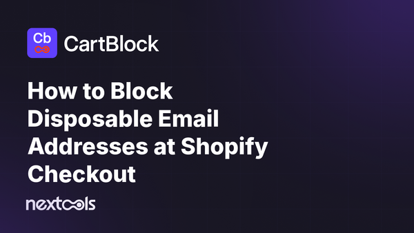 How to Block Disposable Email Addresses at Shopify Checkout