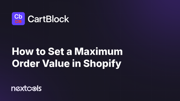 How to Set a Maximum Order Value in Shopify