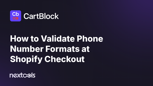 How to Validate Phone Values at Shopify Checkout