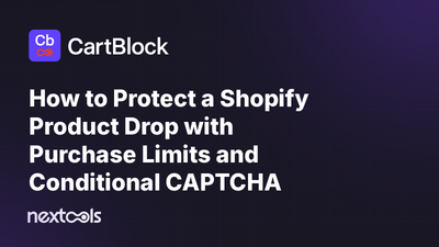 How to Protect a Shopify Product Drop with Purchase Limits and Conditional CAPTCHA